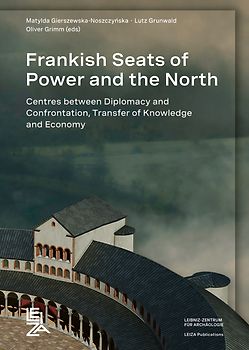 Frankish Seats of Power and the North