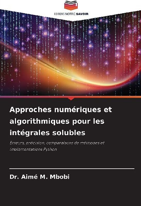 Approches numériques et algorithmiques pour les intégrales solubles