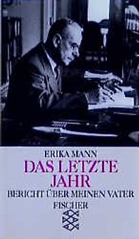 Das letzte Jahr. Bericht über meinen Vater