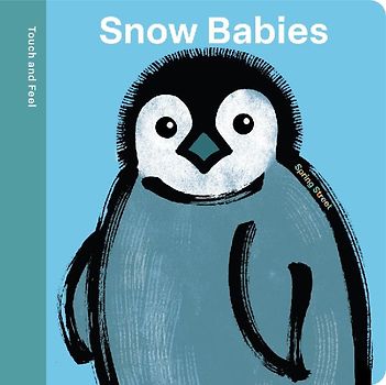 Spring Street Touch and Feel: Snow Babies