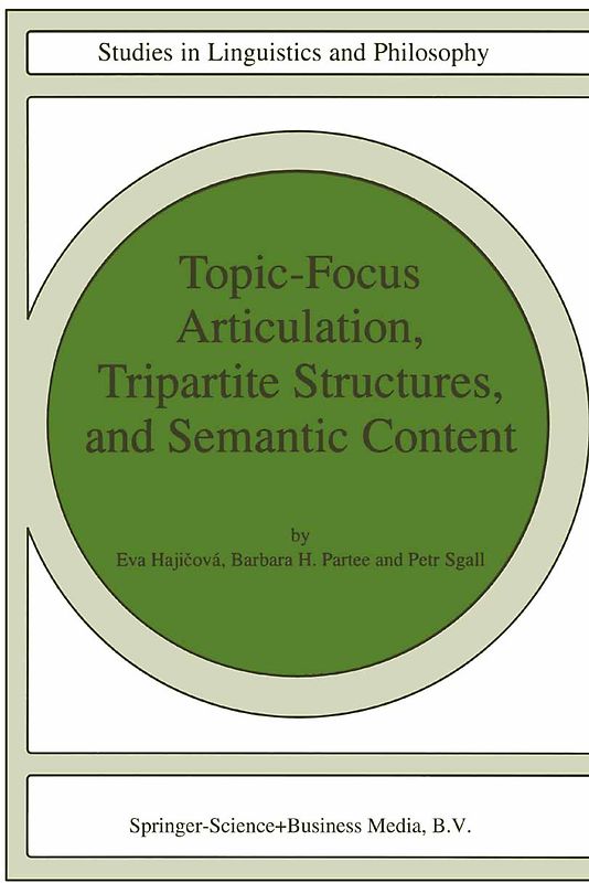 Topic-Focus Articulation, Tripartite Structures, and Semantic Content