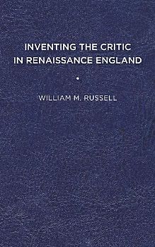 Inventing the Critic in Renaissance England