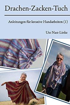 Drachen-Zacken-Tuch (Anleitungen für kreative Handarbeiten, Band 1)