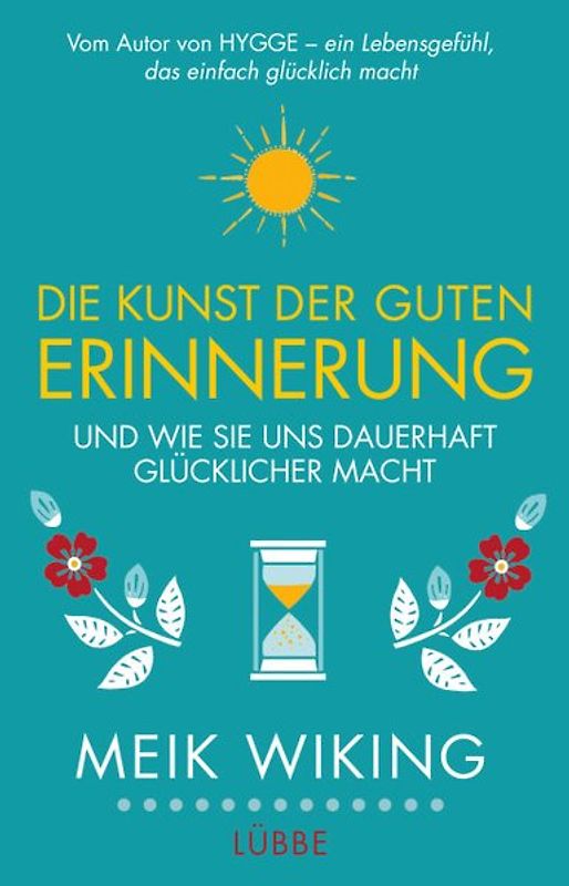 Die Kunst der guten Erinnerung