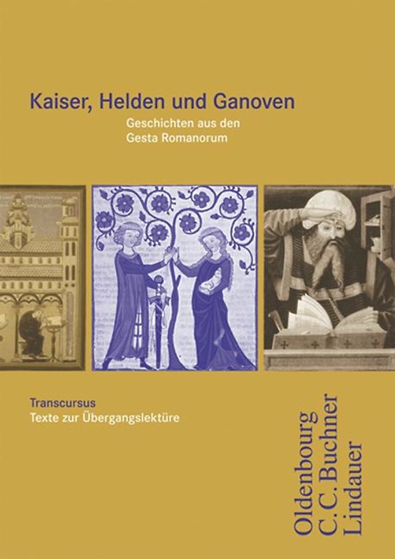 Transcursus / Band 2 - Kaiser, Helden und Ganoven - Geschichten aus den Gesta Romanorum. Lateinische Texte für die Übergangslektüre