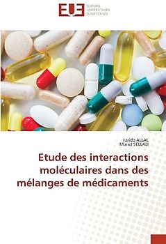 Etude des interactions moléculaires dans des mélanges de médicaments