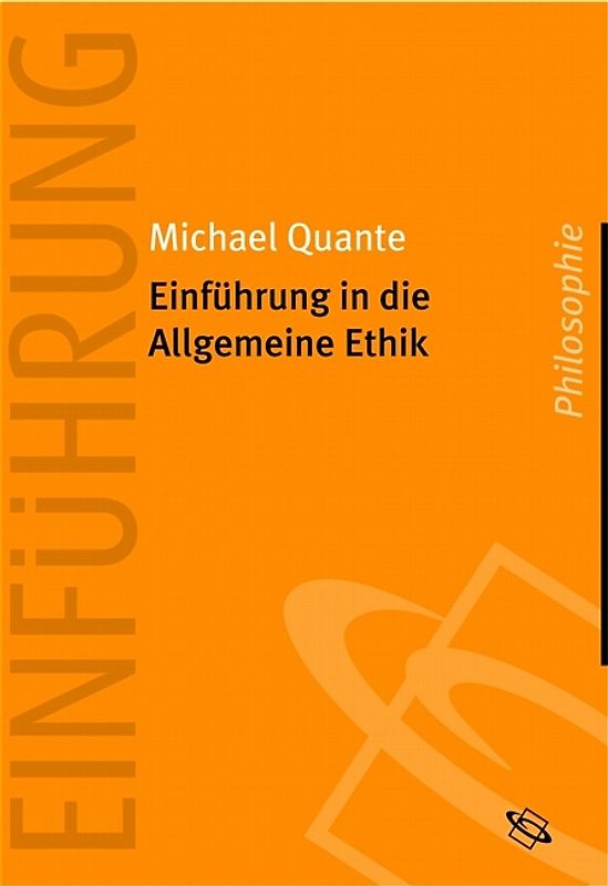 Einführung in die Allgemeine Ethik