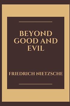 Beyond Good and Evil: with annotated