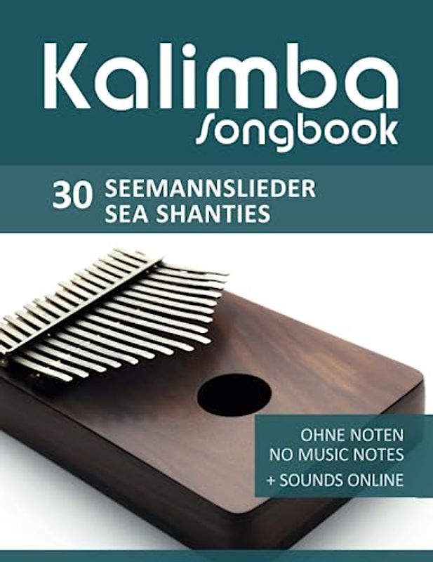 Kalimba Songbook - 30 Seemannslieder / Sea Shanties: Ohne Noten - no music notes + Sounds online