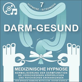 "DARM-GESUND" - Medizinisches Hypnose-Programm | Normalisierung der Verdauung und Darmfunktion bei Störungen und Erkrankungen des Magen-Darm-Traktes (7 verschiedene Hypnose-Sitzungen auf 3 Audio-CD)