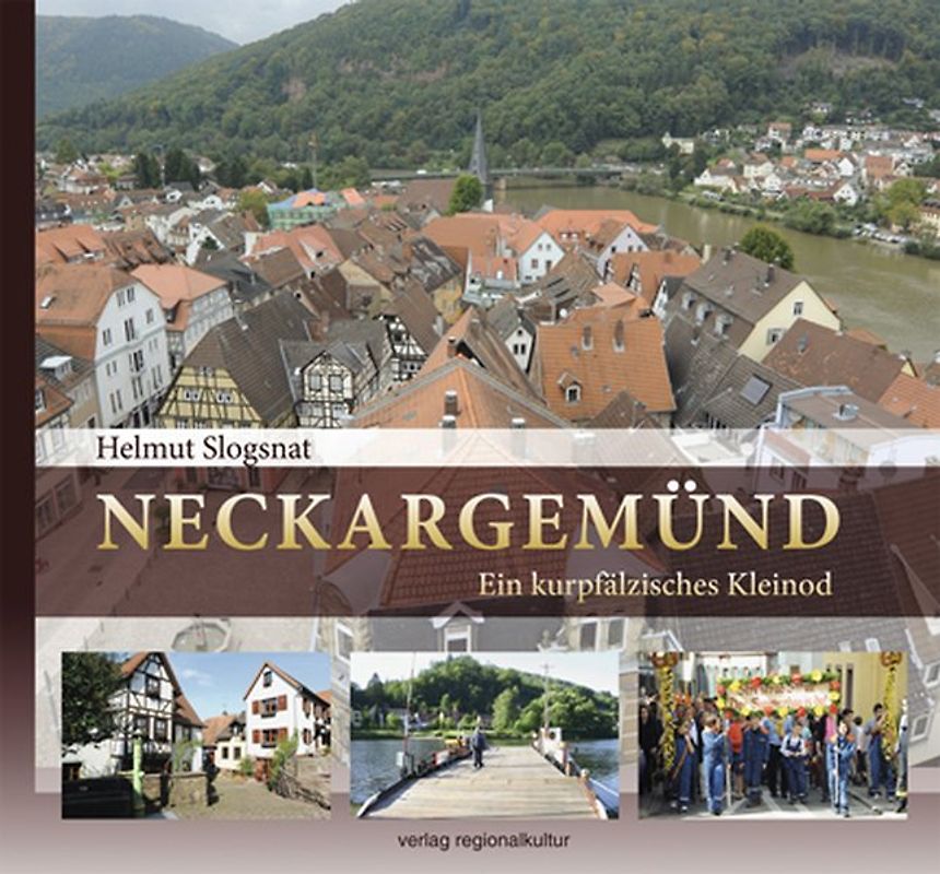 NECKARGEMÜND – Ein kurpfälzisches Kleinod