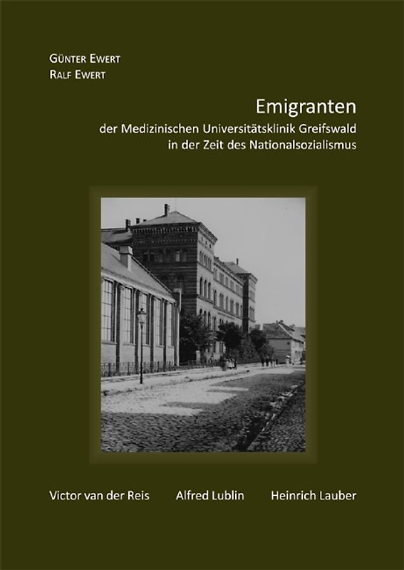 Emigranten der Medizinischen Universitätsklinik Greifswald in der Zeit des Nationalsozialismus