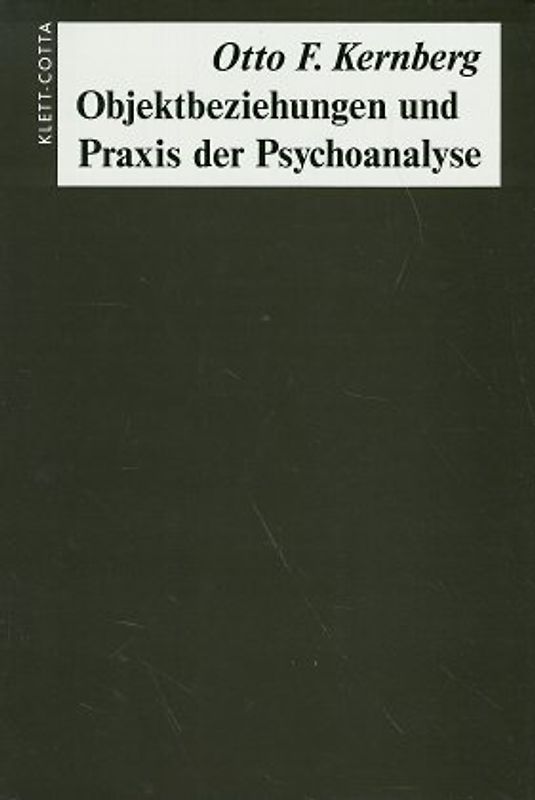 Objektbeziehungen und Praxis der Psychoanalyse