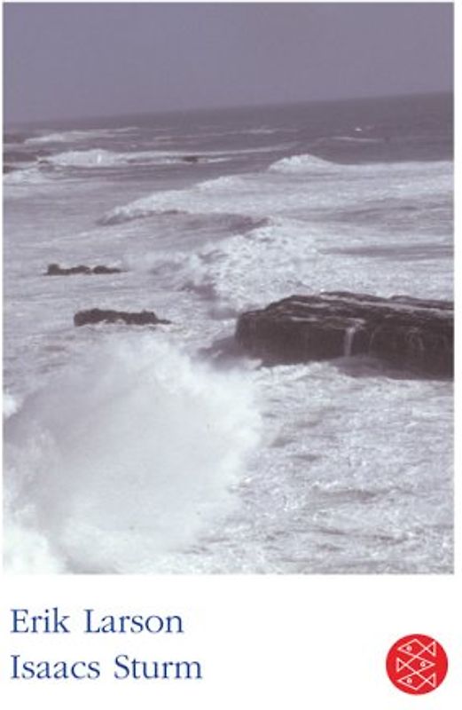 Isaacs Sturm. Ein Mann und sein Kampf gegen den schrecklichsten Hurrikan der Geschic hte