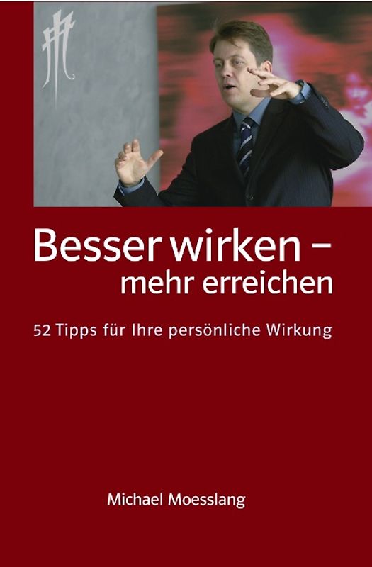 Besser wirken - mehr erreichen