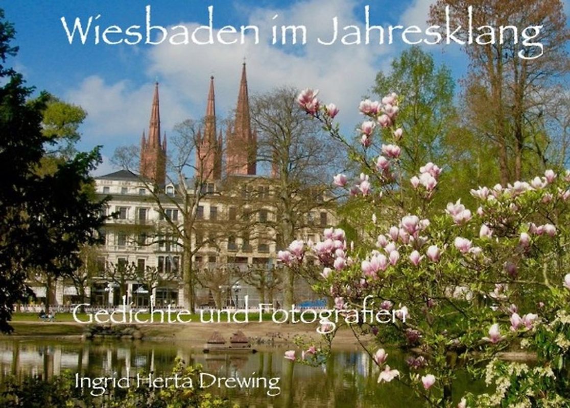 Poesie der Jahreszeiten / Wiesbaden im Jahresklang