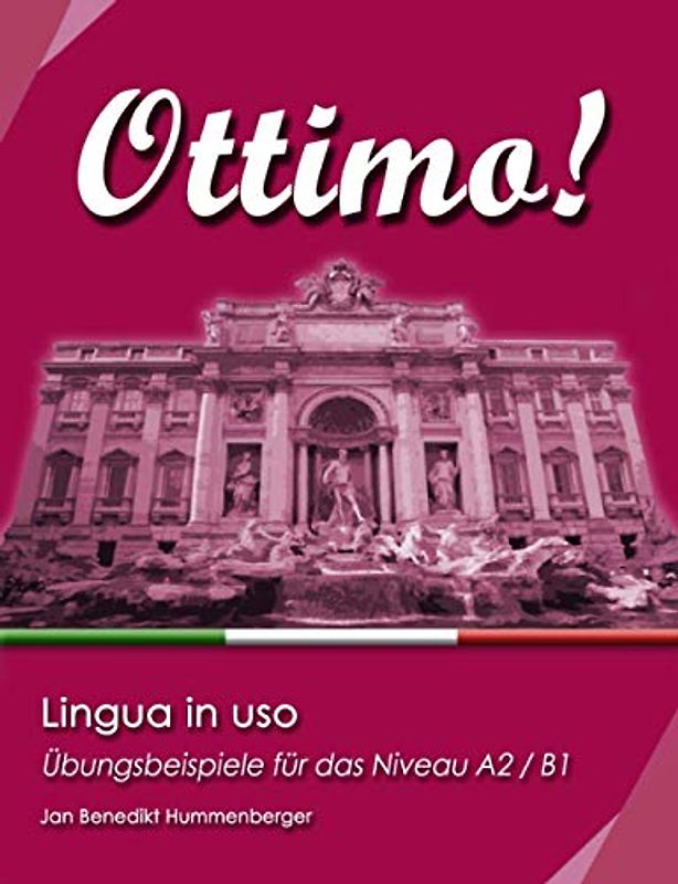 Ottimo!: Lingua in uso: Übungsbeispiele für das Niveau A2/B1