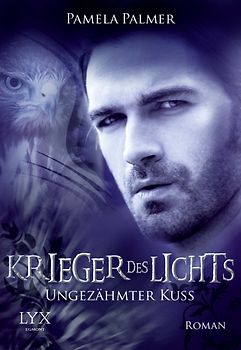 Krieger des Lichts - Ungezähmter Kuss