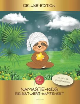 NAMASTE-Kids I Grosses Selbstwert-Kartenset für glücklich heranwachsende Kinder!: 300 Karten Ausschneide-Set: Positive Merksätze I Lesezeichen I Motivations-Karten