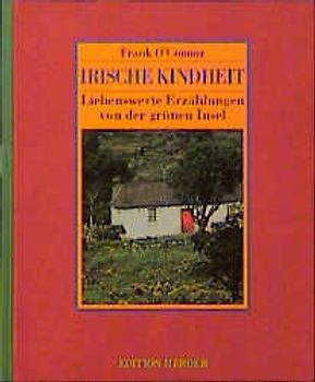 Irische Kindheit. Liebenswerte Erzählungen von der grünen Insel