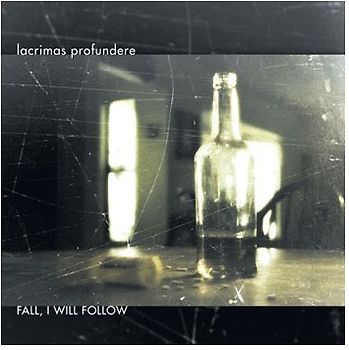Lacrimas Profundere - Fall,I Will Follow