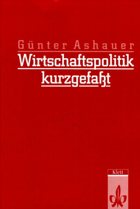 Wirtschaftspolitik - kurzgefasst