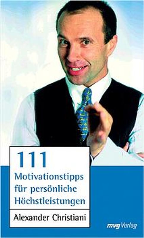 111 Motivationstipps für persönliche Höchstleistungen