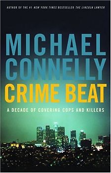 Crime Beat - Connelly, Michael