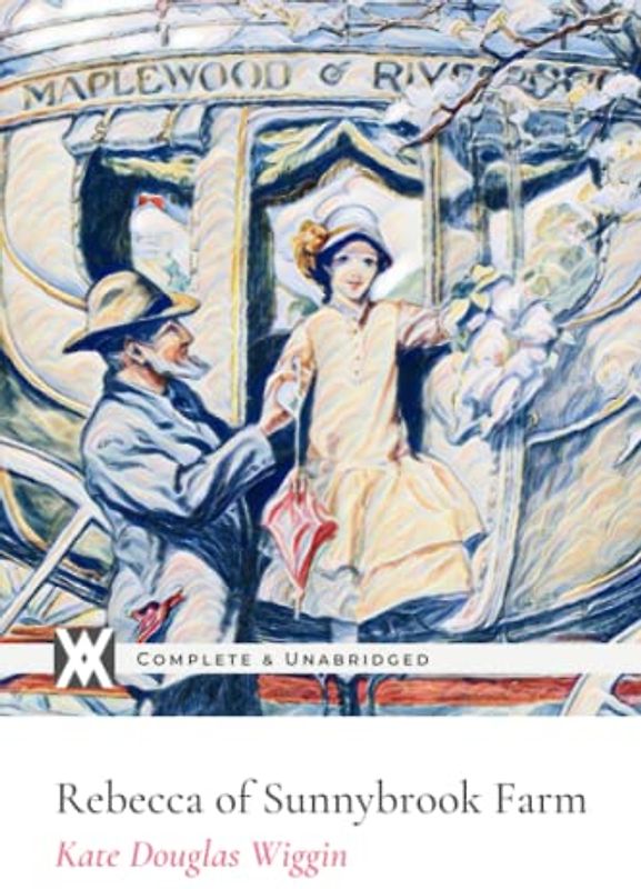 Rebecca of Sunnybrook Farm: With 39 Original Illustrations