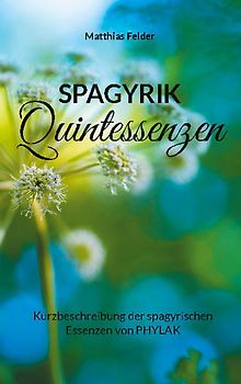 Spagyrik Quintessenzen