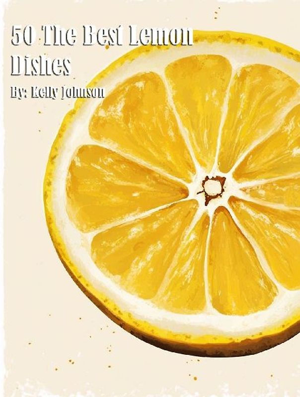 50 The Best Lemon Dishes