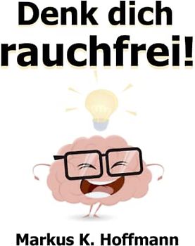 Denk dich rauchfrei!