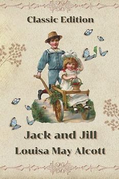 Jack and Jill: With Original Illustration