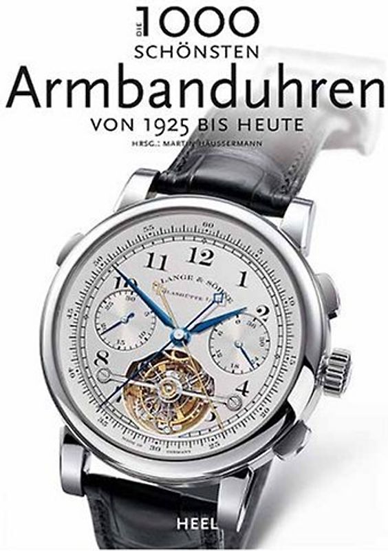 1000 Armbanduhren in Wort und Bild