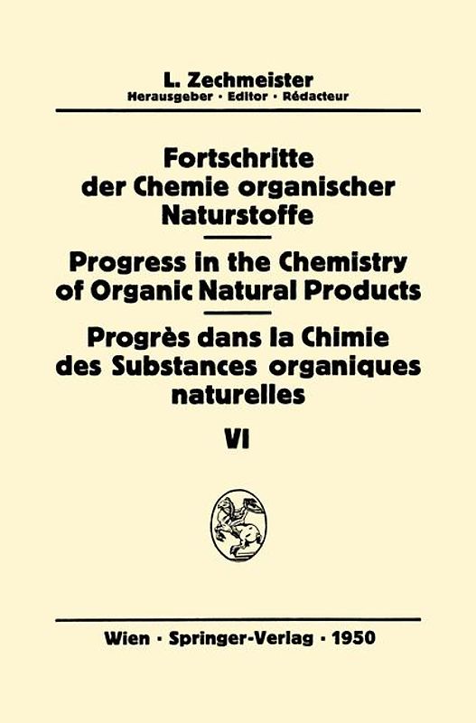Fortschritte der Chemie Organischer Naturstoffe/Progress in the Chemistry of Organic Natural Products/Progrès Dans la Chimie des Substances Organiques Naturelles