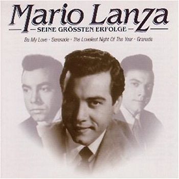 Mario Lanza - Seine Grössten Erfolge