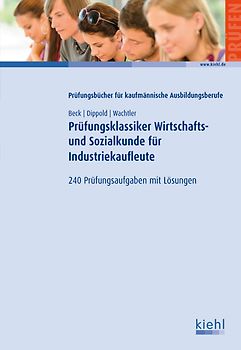 Prüfungsklassiker Wirtschafts- und Sozialkunde für Industriekaufleute