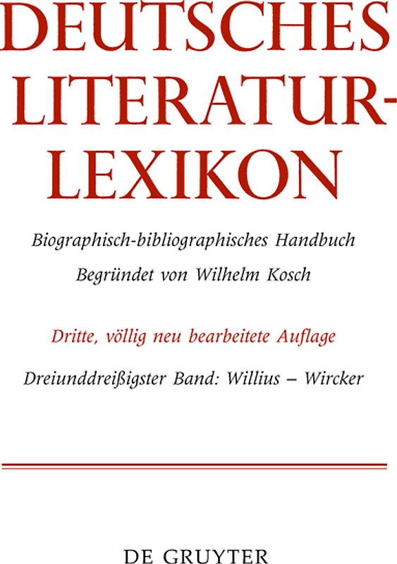 Deutsches Literatur-Lexikon / Willius - Wircker