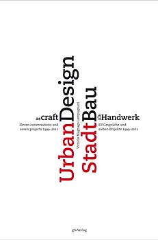 Stadtbau als Handwerk / Urban Design as craft