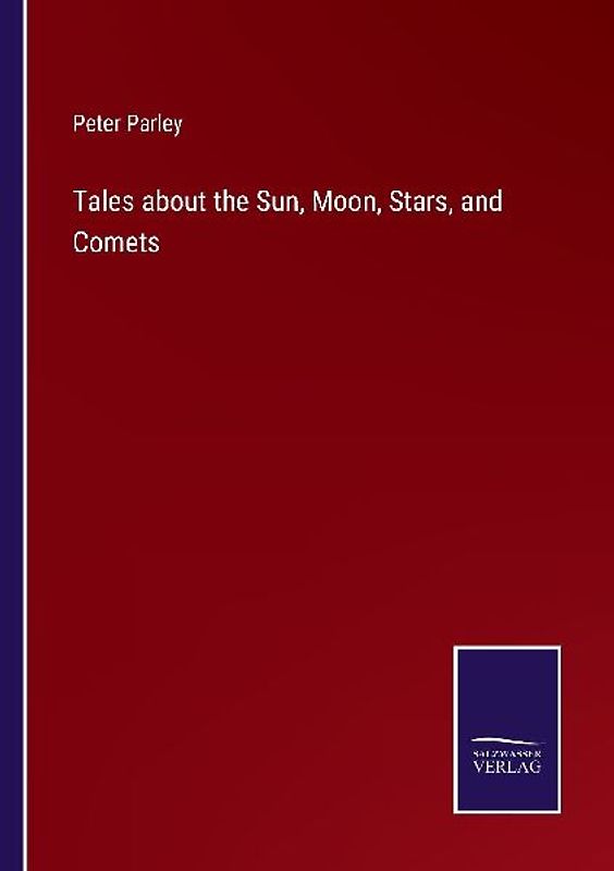 Tales about the Sun, Moon, Stars, and Comets