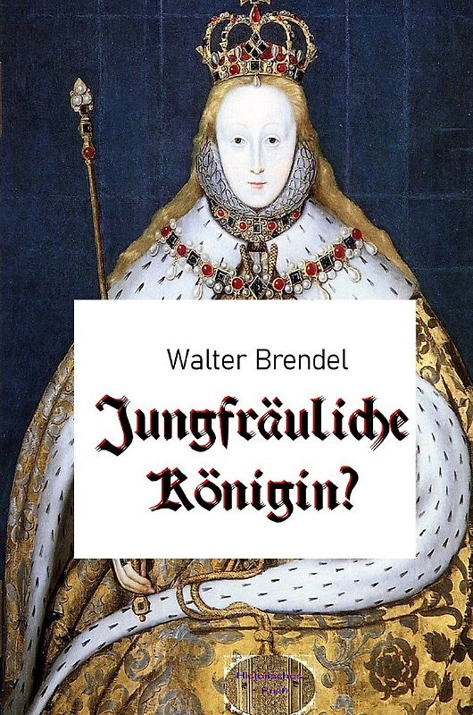 Jungfräuliche Königin?