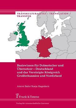 Basiswissen für Dolmetscher und Übersetzer – Deutschland und das Vereinigte Königreich Großbritannien und Nordirland