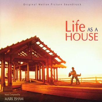 Mark  Isham - Das Haus am Meer (Life As A House)