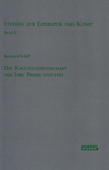 Die Kalltalgemeinschaft und ihre Presse 1919-1921