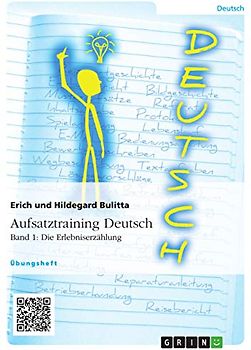 Aufsatztraining Deutsch - Band 1: Die Erlebniserzählung