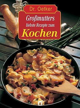 Dr. Oetker: Großmutters liebste Rezepte zum Kochen