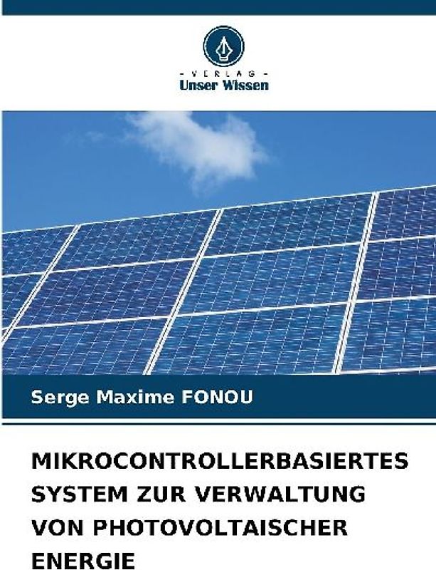 MIKROCONTROLLERBASIERTES SYSTEM ZUR VERWALTUNG VON PHOTOVOLTAISCHER ENERGIE