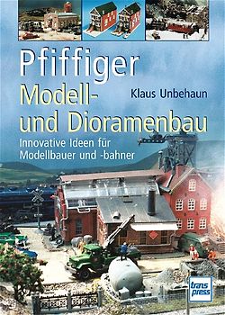 Pfiffiger Modell- und Dioramenbau