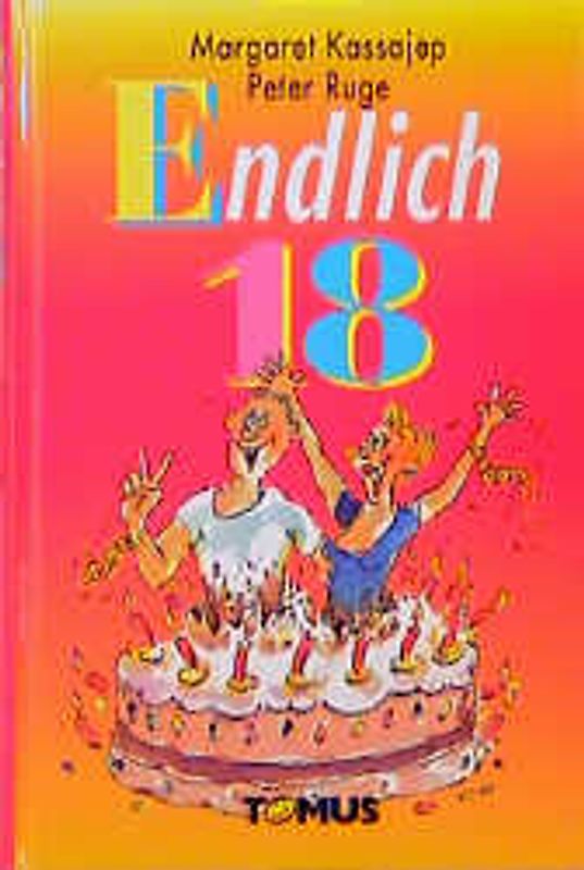 Endlich achtzehn!