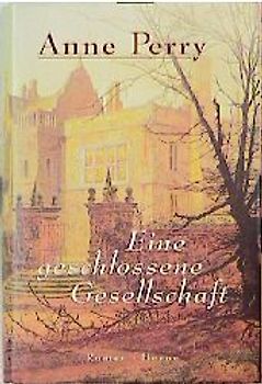 Eine geschlossene Gesellschaft. Roman